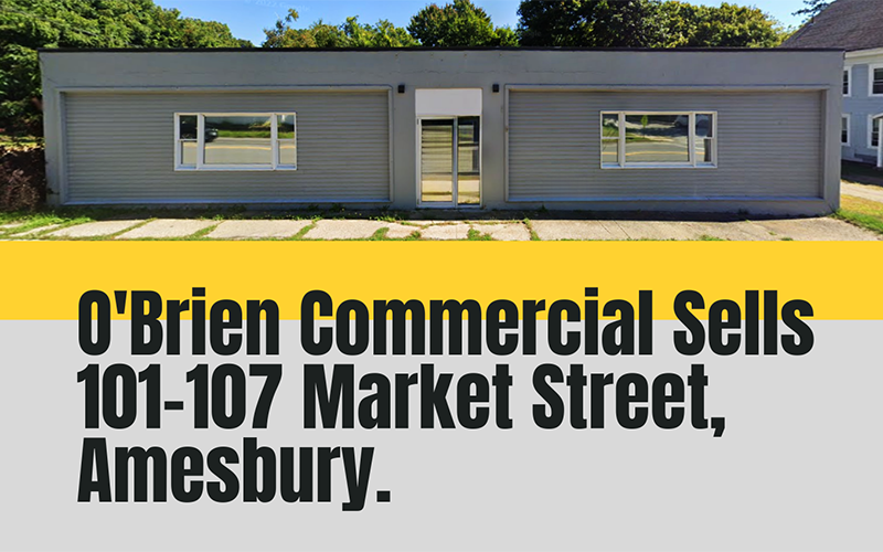 O'Brien Commercial Sells 101-107 Market Street, Amesbury